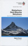 Walliser Alpen: Matterhorn, Dent Blanche, Weisshorn (SAC-Clubführer)